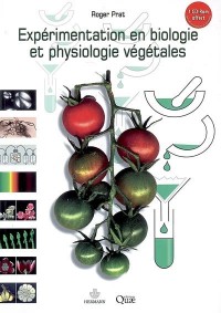 Expérimentation en biologie et physiologie végétales : Trois cents manipulations