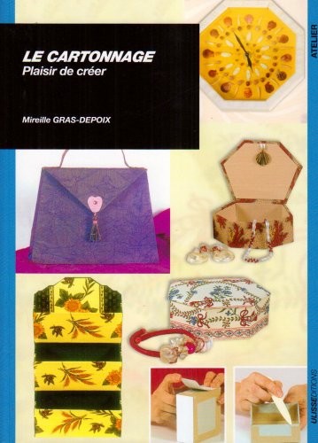 Le cartonnage: Plaisir de créer