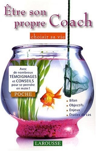 Etre son propre Coach : choisir sa vie