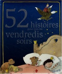 52 histoires pour tous les vendredis soirs