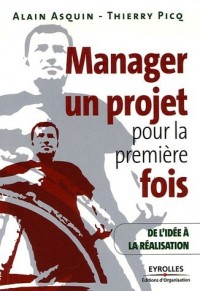 Manager un projet pour la première fois: De l'idée à la réalisation