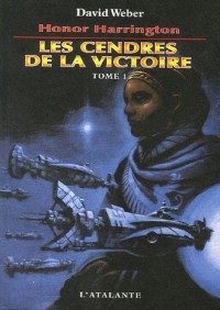 Honor Harrington : Les Cendres de la victoire : Tome 1