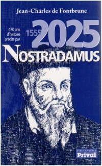 470 ans d'histoire prédites par Nostradamus : 1555-2025