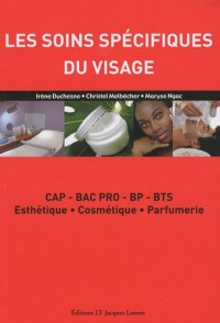Les soins spécifiques du visage : CAP-BAC PRO-BP-BTS Esthétique, Cosmétique, Parfumerie