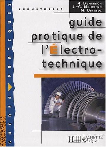 Guide pratique de l'Electro-technique