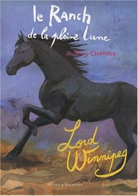 Le Ranch de la pleine lune, Tome 4 : Lord Winnipeg