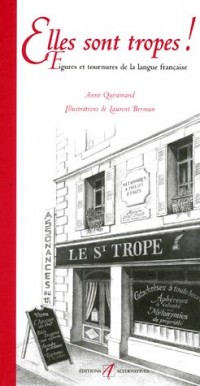 Elles sont tropes !: Figures et tournures de la langue française