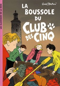 Le Club des Cinq, Tome 19 : La boussole du Club des cinq