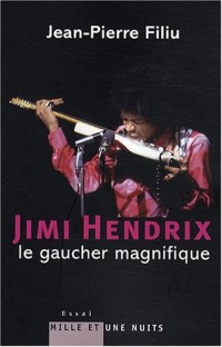 Jimi Hendrix : Le gaucher magnifique