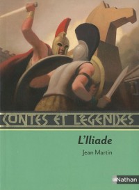 Contes et Légendes : L'Iliade