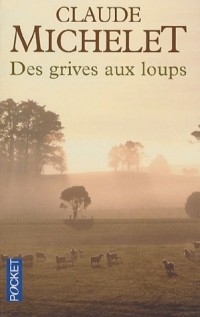 Des grives aux loups (1)