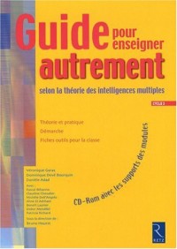 Guide pour enseigner autrement : selon la théorie des intelligences multiples d'Howard Gardner Cycle 3 (1Cédérom)