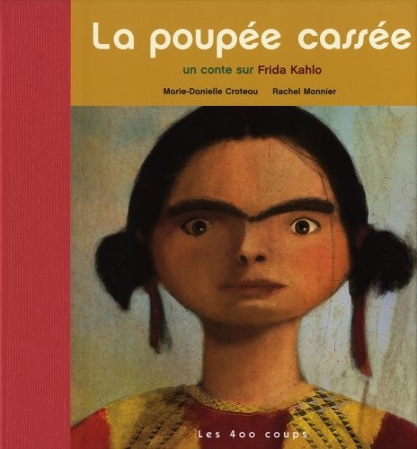 La Poupée cassée - Un conte sur Frida Kahlo