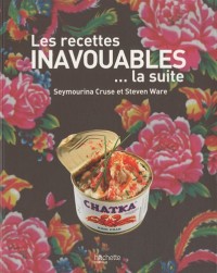 Les recettes inavouables...la suite