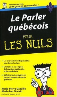 Le parler québécois Guide de conversation Pour les nuls