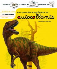 Ma première encyclopédie en autocollants : Dès 4 ans - Les dinosaures