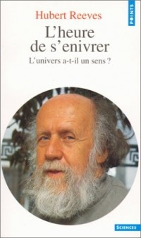 L'Heure de s'enivrer : L'univers a-t-il un sens ?