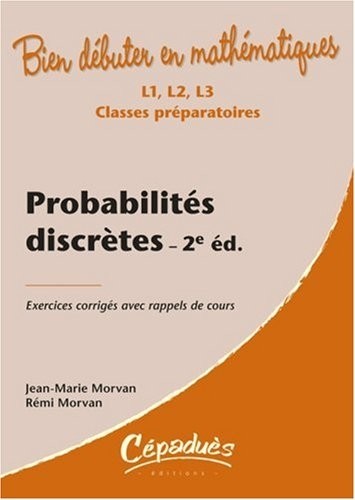 Probabilités discrètes : Exercices corrigés avec rappels de cours