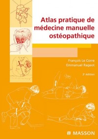 Atlas pratique de médecine manuelle ostéopathique (Ancien Prix éditeur : 80 euros)