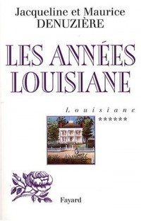 Louisiane, Tome 6 : Les Années Louisiane