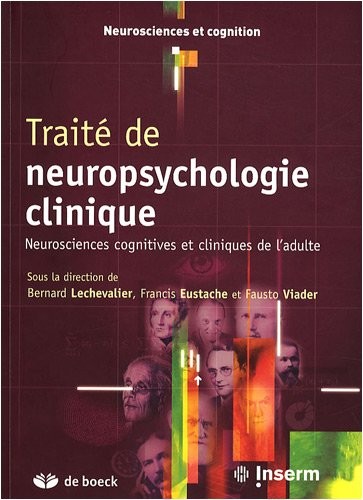 Traité de neuropsychologie clinique : Neurosciences cognitives et cliniques de l'adulte