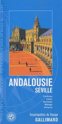 Andalousie - Séville: Cordoue, Cadix, Grenade, Málaga, Almería