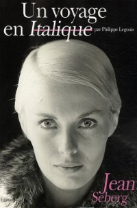 UN VOYAGE EN ITALIQUE. JEAN SEBERG