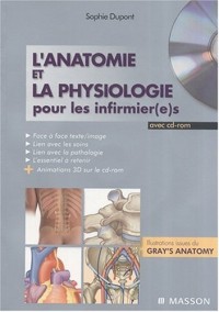 L'anatomie et la physiologie pour les infirmier(e)s: Avec cd-rom