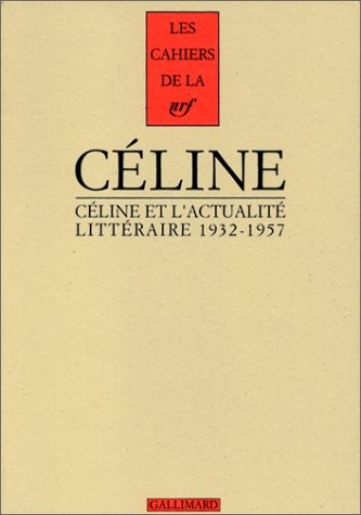 Céline et l'actualité littéraire [9782070736706]