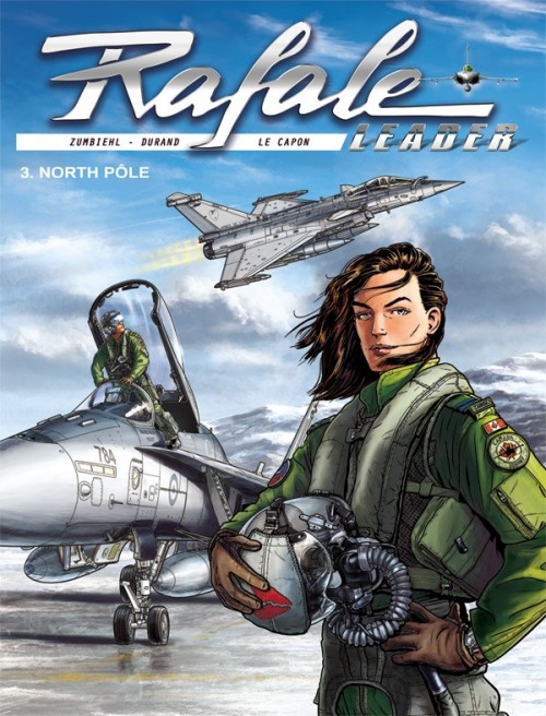 Rafale Leader - Tome 3 - North Pole