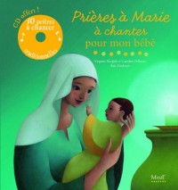 Prières à Marie à chanter pour mon bébé (1CD audio)