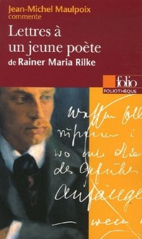 Lettres à un jeune poète de Rainer Maria Rilke (Essai et dossier)