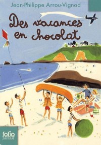 Histoires des Jean-Quelque-Chose (Tome 3) - Des vacances en chocolat
