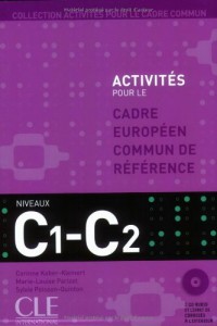Activités pour le Cadre commun - Niveau C1/C2 - Livre de l'élève + CD