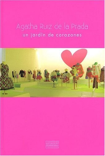 Agatha Ruiz de la Prada : Un jardin de corazones