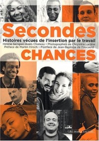 Secondes chances : Histoires vécues de l'insertion par le travail