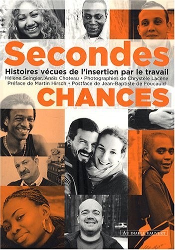 Secondes chances : Histoires vécues de l'insertion par le travail