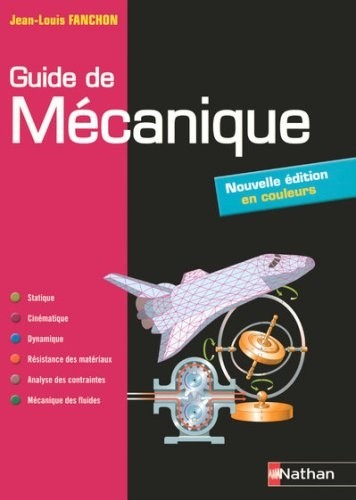 Guide de mécanique. BTS - DUT - Licence - Classes prépas PTSI et TSI