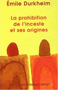 La prohibition de l'inceste et ses origines