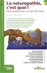 La naturopathie, c'est quoi ? : Une profession, un art de vivre