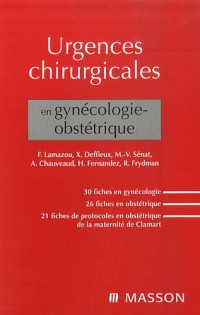Urgences chirurgicales en gynécologie-obstétrique (Ancien Prix éditeur : 33 euros)