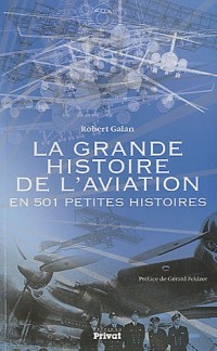 La grande histoire de l'aviation : En 501 petites histoires