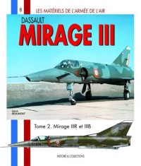 Les Materiels de l'armee de l'Air : Mirage III et 5