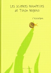 L'Escargot. Les sciences naturelles de Tatsu Nagata