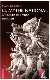 Le mythe national : L'histoire de France revisitée
