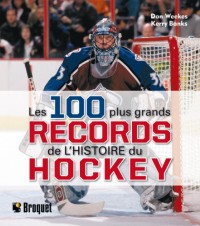 Les 100 plus grands records de l'histoire du hockey