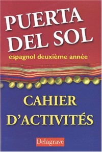 Espagnol 2e année Puerta del sol : Cahier d'activités