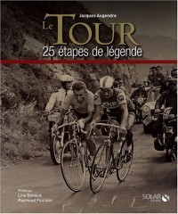 le Tour en 25 étapes de légende