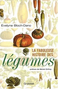 La fabuleuse histoire des légumes
