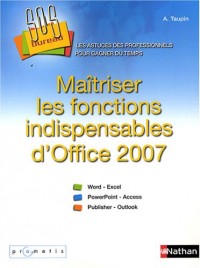 Maîtriser les fonctions indispensables d'Office 2007